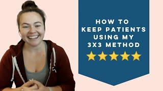 How To Keep Patients Using The 3x3 Method | Cash Based Physical Therapy