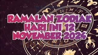 RAMALAN ZODIAK HARI INI 12 NOVEMBER 2024