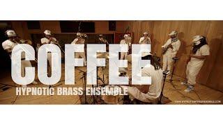 Hypnotic Brass Ensemble - Coffee (BBOJ In-Studio Session)