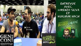 Gen Con 2018 - Entrevue avec Lorenzo Silva et Hjalmar Hach de Horrible Games