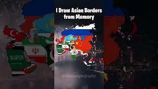 I Draw Asian Borders from Memory