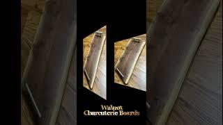 Walnut Charcuterie Boards. Rustic Luxury