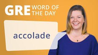 GRE Vocab Word of the Day: Accolade | Manhattan Prep