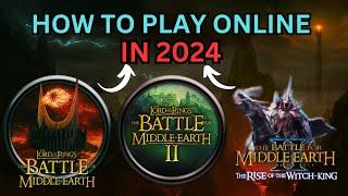 How to play all BFME games ONLINE in 2024 | LotR: Battle for Middle Earth