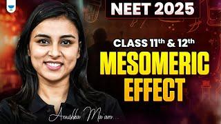 NEET 2025 UDAAN: Mesomeric Effect | Organic Chemistry | Anushka Choudhary