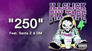 ILLSLICK - " 250 " Feat. DM (Thaiblood) + Lyrics