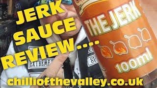 THE JERK SAUCE REVIEW ( CHILLI OF THE VALLEY)