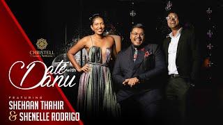 DATE WITH DANU | Shehaan Thahir & Shenelle Rodrigo