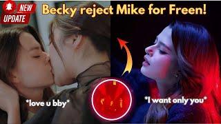 Becky rejected Mike for Freen?!