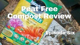 Peat Free Compost Review EP6. - Miracle Grow PEATFREE PREMIUM All Purpose Compost. - Garden Compost