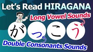 How to Read HIRAGANA DOUBLE CONSONANTS with Small つ(Soku-on) & LONG VOWELS(Cho-on) - for Beginners