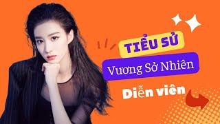 Tiểu sử Vương Sở Nhiên 王楚然 (Wáng Chǔ Rán) - "Thần Tiên Tỷ Tỷ" Thế Hệ Mới