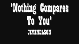 'Nothing Compares To You' - Jiminelson