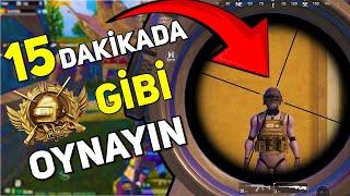 15 DAKİKADA FATİH GİBİ OYNAYIN!  (En İşe Yarayan Pubg Mobile Antrenmanları) - Bronzdan Fatih'e #1