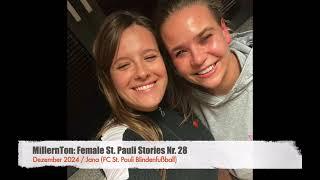 MillernTon (Debbie): Female St. Pauli Stories Nr. 28 / Gast: JANA (FC St. Pauli Blindenfußball)