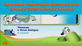#6 Intervalos Discovery Kids Outubro 2009 Durante Thomas
