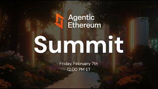 ETHGlobal Agentic Ethereum Summit - Agentic Ethereum 2025