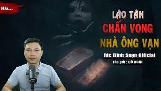 Truyện Ma : LÃO TÂN CHẤN VONG NHÀ ÔNG VẠN I Truyện Ma Làng Quê Thầy Tân Diệt Qủy I Mc Đình Soạn Kể