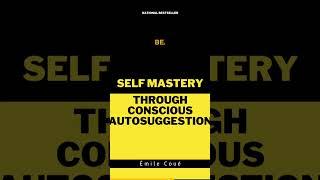 Master Your Mind with Émile Coué's Conscious Autosuggestion! #lawofattraction #manifestation