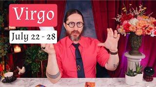 VIRGO - “EMPRESS STATUS! A Reading This Good Is RARE!” JULY 22 - 28