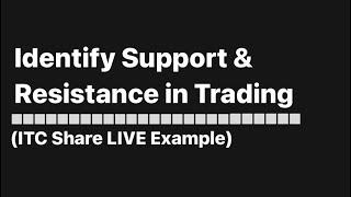 Learn to Identify Support & Resistance in 2 Mins | ITC Stock (LIVE Practical Example)