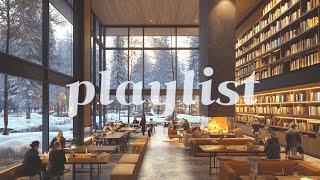 Cafe Playlist  한 번 들으면 계속 찾게 되는 겨울 카페 플리 ️ | The Playlist You’ll Always Come Back to This Winter