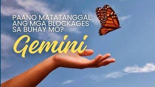 GEMINI   Ano yung dapat mo i-SURRENDER para matanggal ang mga BLOCKAGES sa buhay mo?