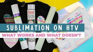 Sublimation on HTV: Which products work? Which do not?