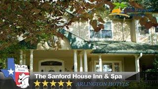 The Sanford House Inn & Spa - Arlington Hotels, Texas