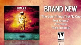 Brand New "The Quiet Things That No One Ever Knows"