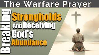 Break Strongholds And Receive God's Abundance