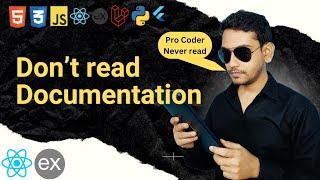 Pro Coder Never read Documentation