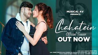 Chahatein (Official Teaser) - Akash Verma | Muskan Saifi, Akash Verma | Yuvi Negi | #MusicalAV