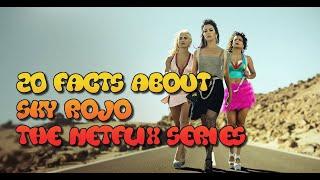 What are facts about Sky Rojo the Netflix series? (2021)