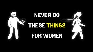 9 THINGS man should NOT DO with WOMEN