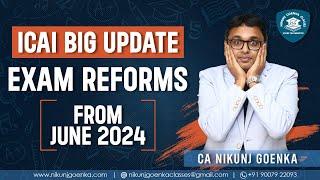 ICAI Exam Reforms Big Update | CA Nikunj Goenka