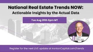 National Real Estate Trends Update with Ironton Capital