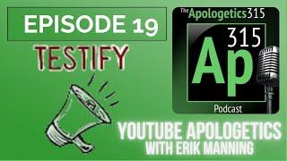 YouTube Apologetics with Erik Manning, Episode 019