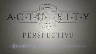 Actuality - Perspective