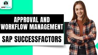 Approval and Workflow Management Understanding & Configuring | SAP SuccessFactors Tutorial | Upptalk