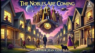 The Nobles Are Coming ️ | A Tale of Dark Secrets and Ancient Powers