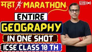 Complete Geography in One Shot | Geography Maha Marathon | ICSE Geography Class 10|@sirtarunrupani