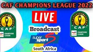 CAF Champions league 2021-22 Live broadcasting TV channel in South Africa