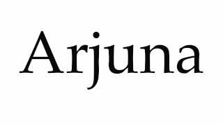 How to Pronounce Arjuna