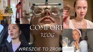 WRESZCIE TO ZROBIŁAM!  | COMFORT VLOG