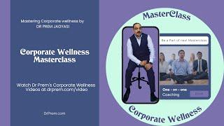 Corporate wellness Masterclass by Dr Prem