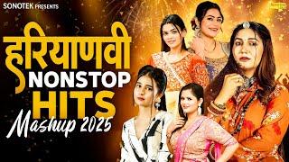 हरियाणवी Nonstop Hits Mashup 2025 | Sapna Choudhary | Anjali Raghav | Khushi Baliyan | Payal Malik