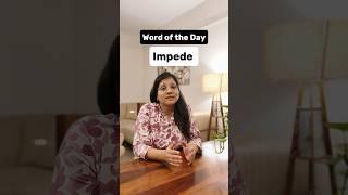 Word of the Day️IMPEDE |  #learnenglish #spokenenglish #learnwithpreetiandsachin