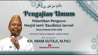 Live Pengajian Umum dan Pelantikan Pengurus Masjid Jami' Raudlatul Jannah Ketupat Raas