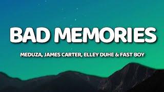 MEDUZA x James Carter ft. Elley Duhe & FAST BOY - Bad Memories (Lyrics)